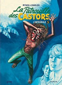 La patrouille des castors - L'Intégrale - tome 5 - La Patrouille des Castors 5 (intégrale) 1968-1975