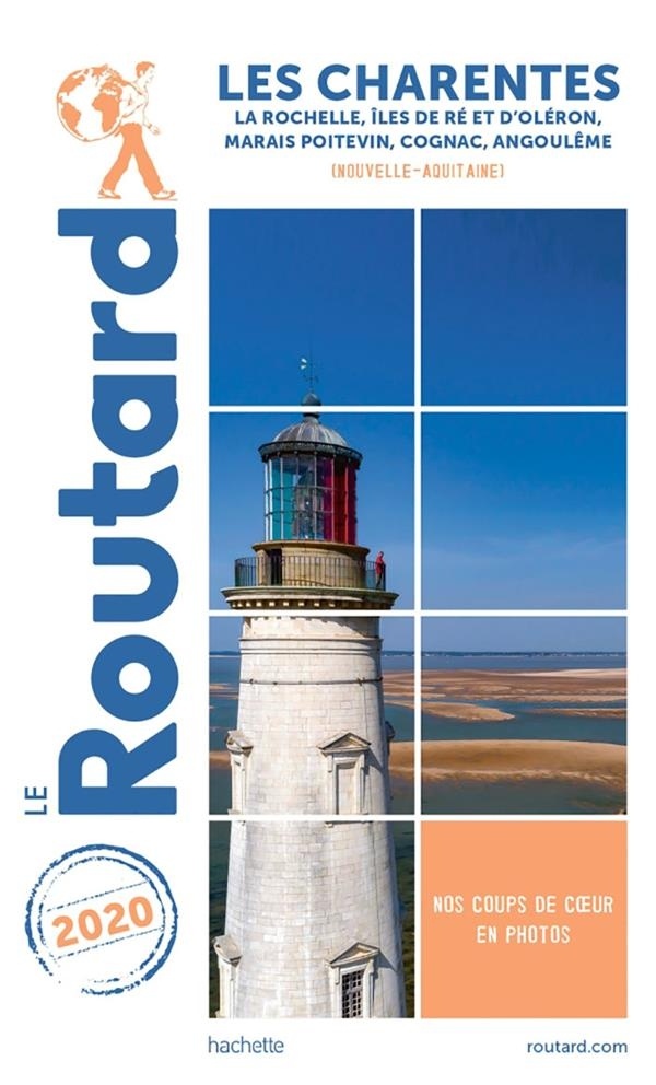 Guide du Routard Charentes 2020: Ré, La Rochelle, Oléron, Royan, Cognac, Angoulême (Nouvelle-Aquitaine)