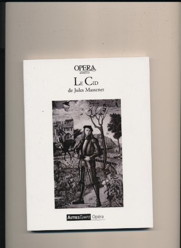 Le Cid de Jules Massenet Opéra de Marseille