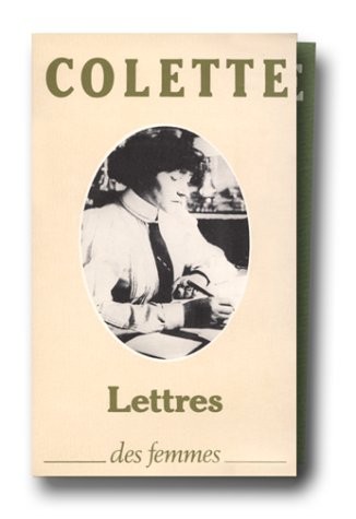 Lettres à sa fille, 1905-1912, précédé de Lettres de Colette