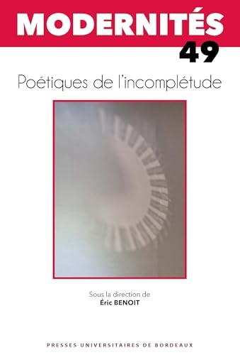 Poétiques de l’incomplétude