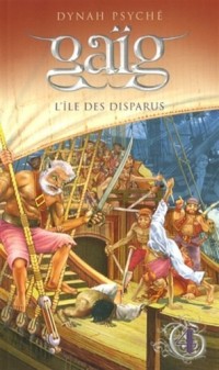 Gaïg - tome 4 L'île des disparus