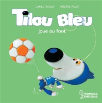 Tilou bleu : Tilou bleu joue au ballon