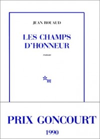 Les champs d'honneur - Prix Goncourt 1990