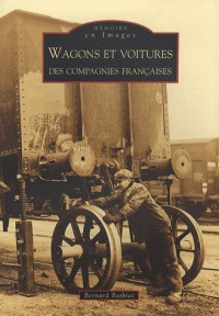 Wagons et voitures des compagnies françaises
