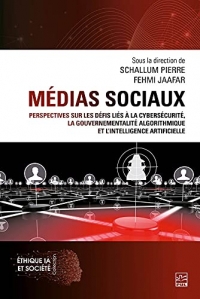 Medias sociaux. perspectives sur les defis lies a la cybersecurit