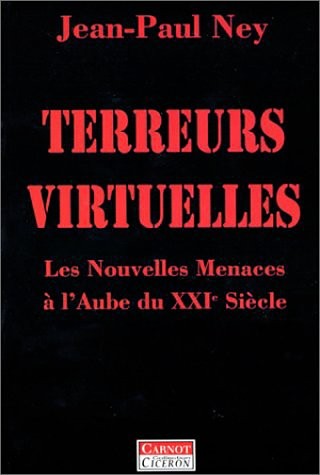 Terreurs vituelles : Les Nouvelles Menaces à l'aube du XXIe siècle