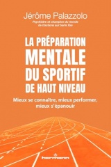La préparation mentale du sportif de haut niveau: Mieux se connaître, mieux performer, mieux s'épanouir