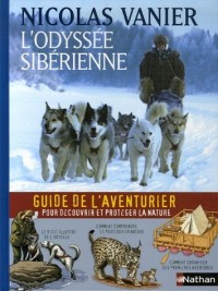 L'odyssée sibérienne - Guide de l'aventurier (Ancien prix Editeur : 19,5 Euros)