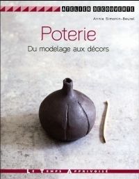 Poterie - Du modelage aux décors