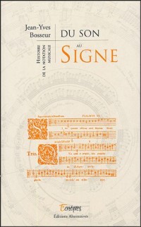 Du son au signe : Histoire de la notation musicale