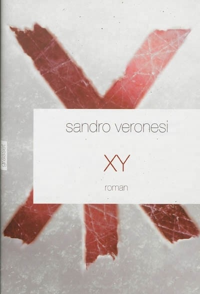 XY: roman - traduit de l'italien par Jean-Paul Manganaro