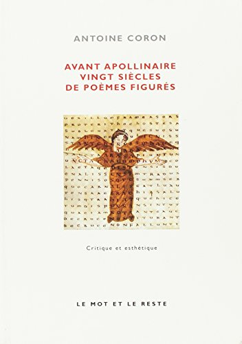 Avant Apollinaire : Vingt siècles de poèmes figurés [9782915378153]