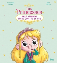 Les princesses aussi mangent leurs crottes de nez