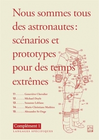 Nous sommes tous des astronautes. scenarios et prototypes pour