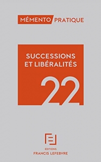 Mémento SUCCESSIONS ET LIBÉRALITÉS 2022