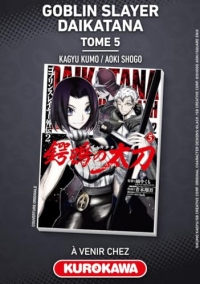 Goblin Slayer Daikatana - Tome 5