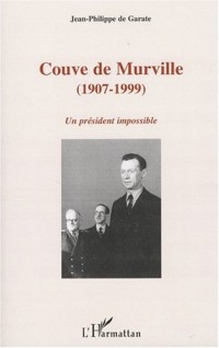 Couve de Murville ( 1907 - 1999 )
