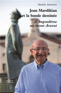 Jean Mardikian et la bande dessinée d'Angoulême au mont Ararat