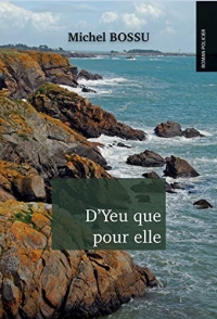 D’Yeu que pour elle