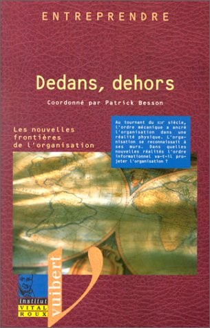 DEDANS, DEHORS. Les nouvelles frontières de l'organisation