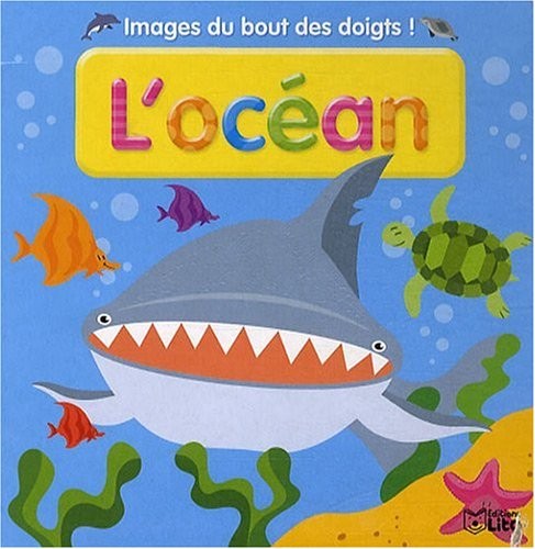Images du bout des doigts : L'océan - Imagier/Eveil/Livre à toucher - Dès 2 ans
