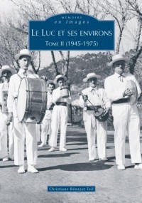 Le Luc et Ses Environs - Tome II