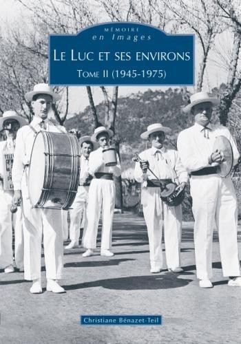 Le Luc et Ses Environs - Tome II