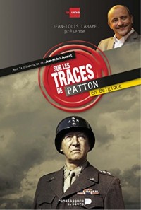 Sur les traces de Patton en Belgique