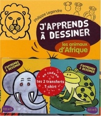 j apprends a dessiner les animaux d afrique + en cadeau te 2 transferts t-shirt