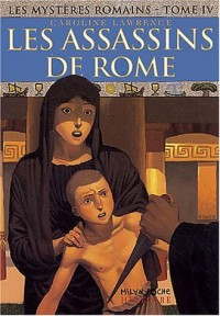 Les mystères romains, Tome 4 : Les assassins de Rome