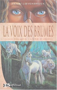 Gallica, tome 2 : La Voix des brumes