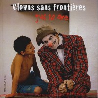 Clowns sans frontières : J'ai 10 ans