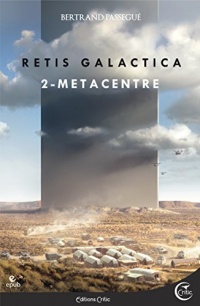 MétaCentre: Retis Galactica I, deuxième partie