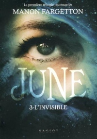 June, Tome 3 : L'invisible