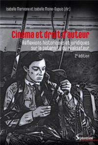 Cinéma et droit d'auteur: Réflexions historiques et juridiques sur la paternité du réalisateur