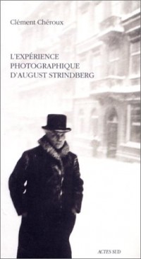 L'expérience photographique d'August Strindberg : Du naturalisme au sur-naturalisme