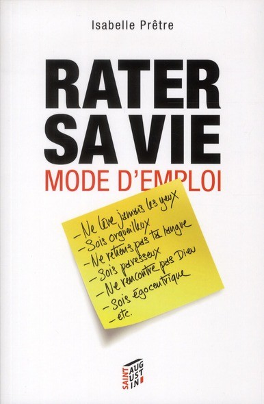 Rater sa vie mode d'emploi