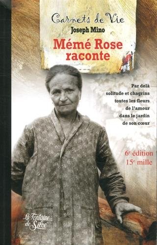 Mémé Rose raconte : Les carnets de Rose F 1882-1962