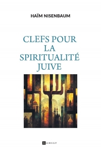 Clefs pour la spirualité juive