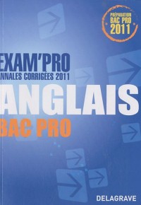 Exam'pro Annales corrigées 2011 Anglais Bac Pro