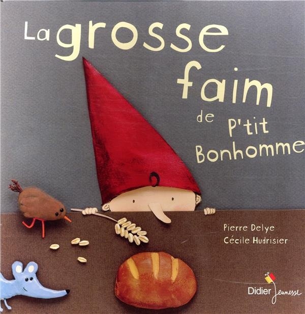 La grosse faim de P'tit Bonhomme - grand format