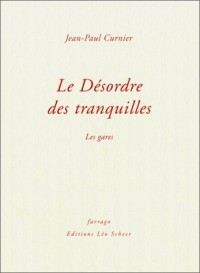 Le Désordre des tranquilles : Les Gares