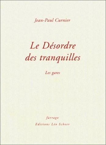 Le Désordre des tranquilles : Les Gares