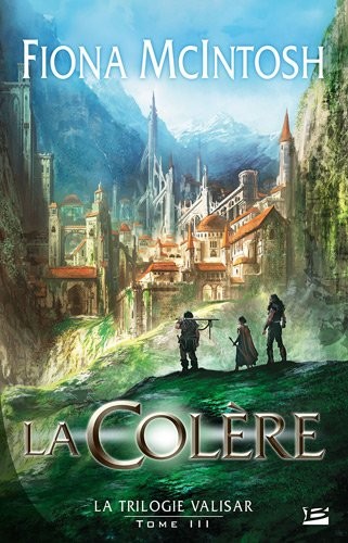 La Trilogie Valisar T03 La Colère