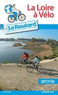 Guide du Routard Loire à vélo 2017/18