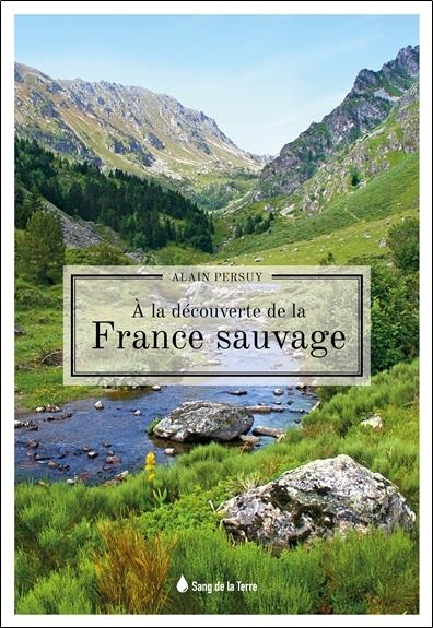 A la découverte de la France sauvage