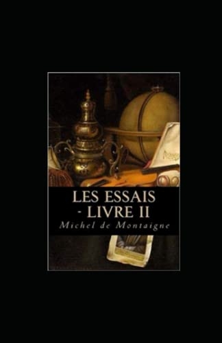 Les Essais - Livre II [9798810239796]