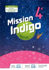 Mission Indigo mathématiques cycle 4 / 4ème - Livre élève - éd. 2020