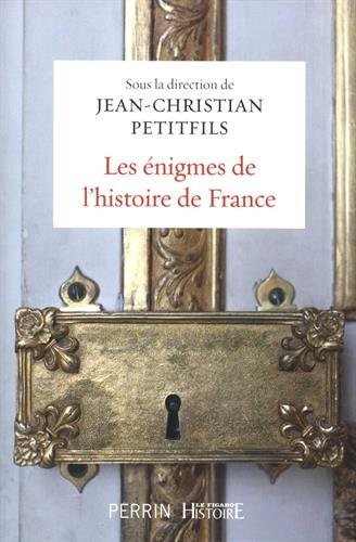 Les énigmes de l'histoire de France